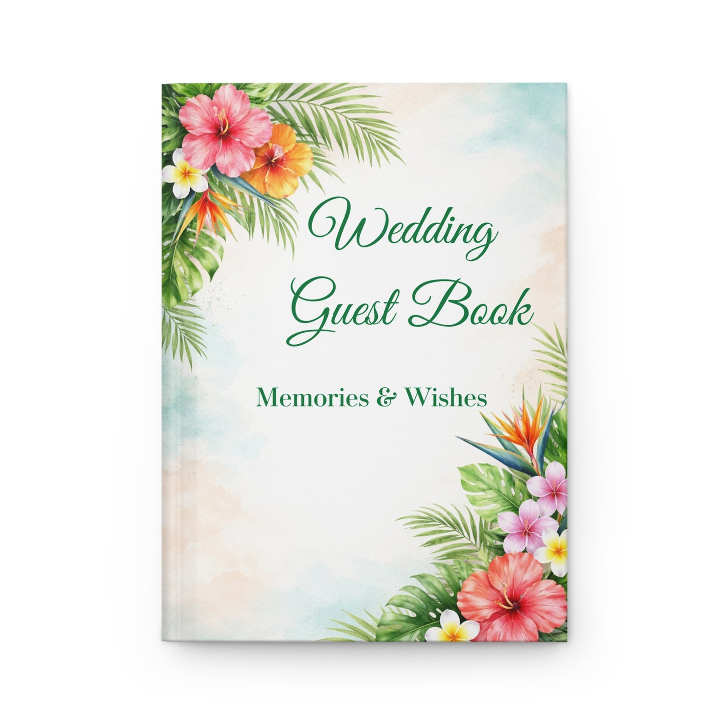 Tropical Wedding Guest Book: Memories & Wishes for Your Special Day with Blank Lined Pages, 5" x 7"